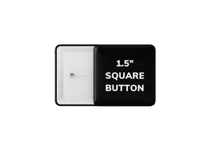 1.5" Square Button