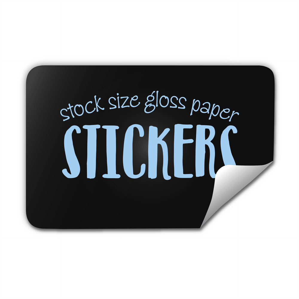 Custom Stock Size Sticker (Gloss Paper)