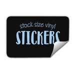 Custom Stock Size Sticker (Vinyl)